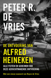 De ontvoering van Alfred Heineken -  Peter R. de Vries (ISBN: 9789026173158)