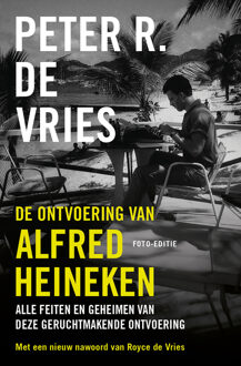 De Ontvoering Van Alfred Heineken - Peter R. de Vries