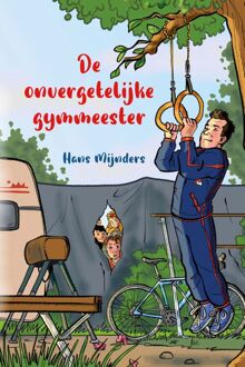De onvergetelijke gymmeester -  Hans Mijnders (ISBN: 9789033181573)
