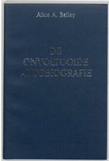 De onvoltooide autobiografie - Boek A.A. Bailey (9062718949)