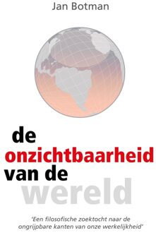 De onzichtbaarheid van de wereld - Jan Botman - ebook