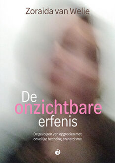 De onzichtbare erfenis -  Zoraida van Welie (ISBN: 9789461013965)