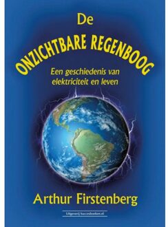 De Onzichtbare Regenboog - Arthur Firstenberg