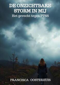 De Onzichtbare Storm in Mij -  Francisca Oosterhuis (ISBN: 9789465311982)
