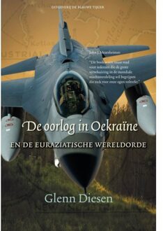 De Oorlog In Oekraïne En De Euraziatische Wereldorde - Glenn Diesen