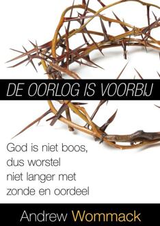 De oorlog is voorbij -  Andrew Wommack (ISBN: 9789083061047)