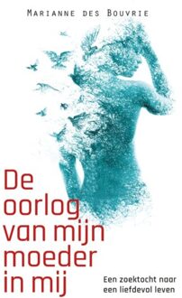 De Oorlog Van Mijn Moeder In Mij