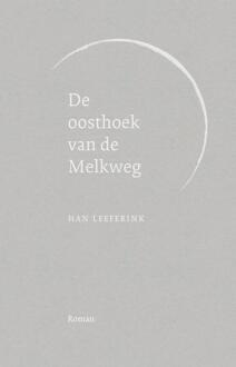 De oosthoek van de Melkweg -  Han Leeferink (ISBN: 9789083577708)