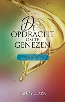 De Opdracht Om Te Genezen - (ISBN:9789492726018)