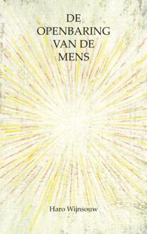 De openbaring van de mens -  Haro Wijnsouw (ISBN: 9789465014517)