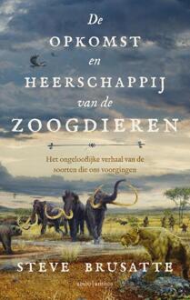 De Opkomst En Heerschappij Van De Zoogdieren - Stephen Brusatte