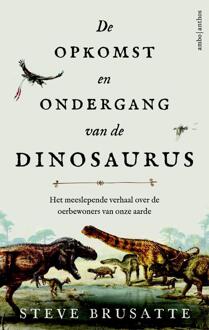 De opkomst en ondergang van de dinosaurus - Boek Steve Brusatte (9026336446)
