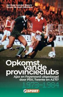 De opkomst van de provincieclubs -  Jan-Jaap van den Berg, Jeroen de Haan-Rißmann (ISBN: 9789089759764)