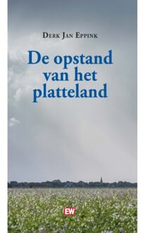 De Opstand Van Het Platteland - Derk Jan Eppink