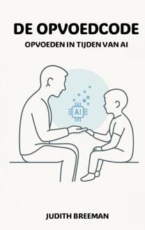 De Opvoedcode -  Judith Breeman (ISBN: 9789403806280)