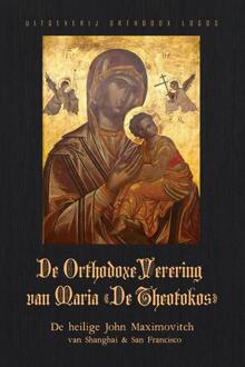 De Orthodoxe Verering van Maria ‘De Theotokos’ -  John Maximovitch (ISBN: 9781804841785)