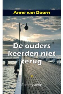 De ouders keerden niet terug - Boek Anne van Doorn (9492715007)