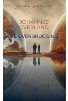 De Overbrugging - Johannes Overland