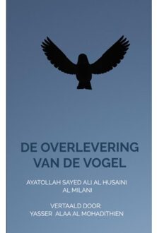 De overlevering van de vogel - (ISBN:9789403605210)