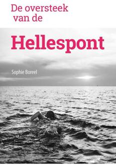 De oversteek van de Hellespont -  Sophie Boreel (ISBN: 9789493323704)