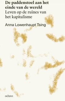 De Paddenstoel Aan Het Einde Van De Wereld - Kantelingen - Anna Lowenhaupt Tsing