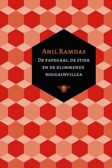 De papegaai, de stier en de klimmende bougainvillea - eBook Anil Ramdas (9023466330)