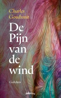 De pijn van de wind -  Charles Goudsmit (ISBN: 9789493343375)