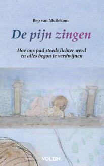 De pijn zingen -  Bep van Muilekom (ISBN: 9789083455471)