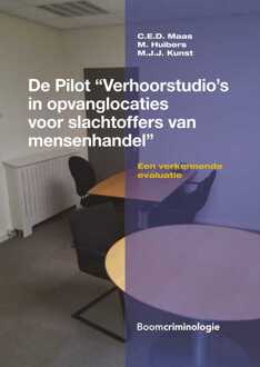 De pilot "Verhoorstudio's in opvanglocaties voor slachtoffers van mensenhandel' - eBook C.E.D. Maas (9462746869)