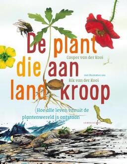 De plant die aan land kroop -  Casper van der Kooi (ISBN: 9789047715832)