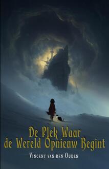 De plek waar de wereld opnieuw begint -  Vincent van den Ouden (ISBN: 9789464643275)