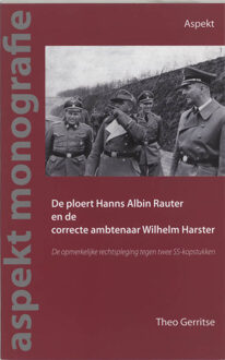 De ploert Hans Albin Rauter en de correcte ambtenaar Wilhelm Harster - Boek Theo Gerritse (9059112148)