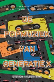 De popmuziek van Generatie X -  Steven Halbertsma (ISBN: 9789465286884)
