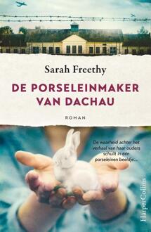 De porseleinmaker van Dachau -  Sarah Freethy (ISBN: 9789402719796)