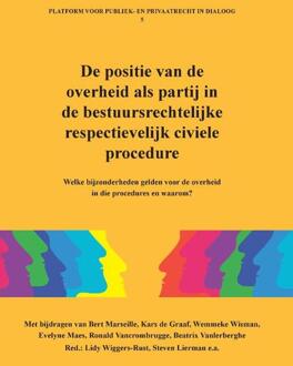 De positie van de overheid als partij in de bestuursrechtelijke respectievelijk civiele procedure. -  Beatrix Vanlerberghe (ISBN: 9789462513464)