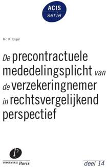 De precontractuele mededelingsplicht van de verzekeringnemer in rechtsvergelijkend perspectief - Boek K. Engel (9462511136)