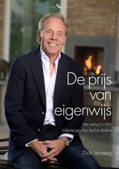 De prijs van eigenwijs -  Dick Versteeg (ISBN: 9789078388357)