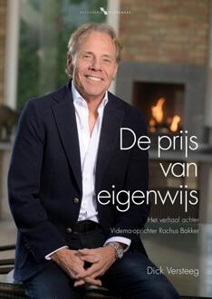 De prijs van eigenwijs -  Dick Versteeg (ISBN: 9789078388364)