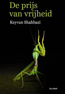 De prijs van vrijheid -  Keyvan Shahbazi (ISBN: 9789083490342)