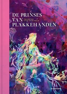 De prinses van plakkehanden -  Tine Mortier (ISBN: 9789462918696)