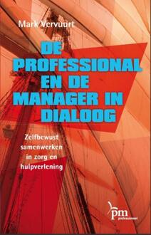 De professional en de manager in dialoog - Boek Mark Vervuurt (9024418402)