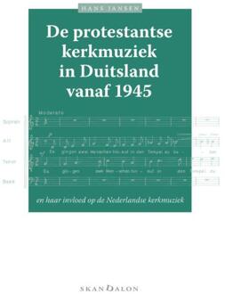 De Protestantse Kerkmuziek In Duitsland Vanaf 1945 - Hans Jansen