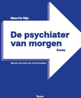 De psychiater van morgen -  Maurits Nijs (ISBN: 9789024471522)