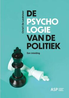 De Psychologie Van De Politiek - Christ'L De Landtsheer