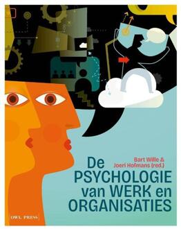 De psychologie van werk en organisaties -  Bart Wille, Joeri Hofmans (ISBN: 9789493410817)