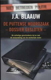 De Puttense moordzaak - dossier gesloten - - Boek J.A. Blaauw (9026132875)