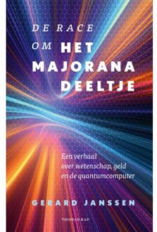 De Race Om Het Majoranadeeltje - Gerard Janssen