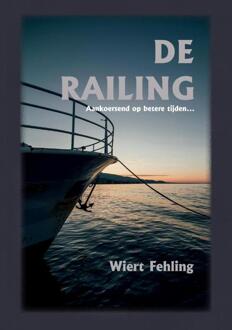De Railing -  Wiert Fehling (ISBN: 9789083042831)