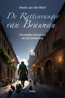 De rattenvanger van Braunau -  Henk van der Werf (ISBN: 9789464872712)