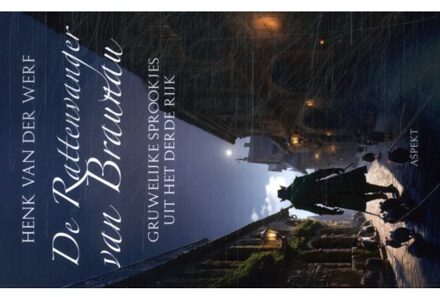 De Rattenvanger Van Braunau - Henk van der Werf